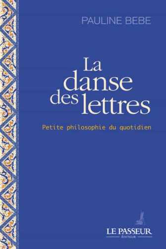 Couverture du livre de Pauline Bebe : La danse des lettres