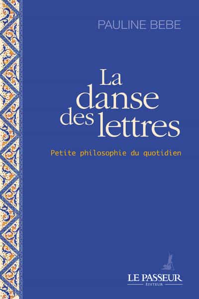 Couverture du livre de Pauline Bebe : La danse des lettres
